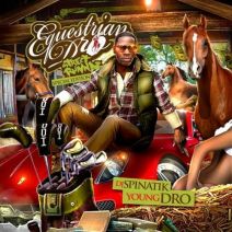 Young Dro - Equestrian Dro